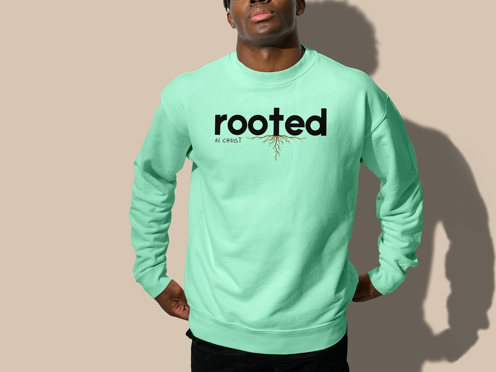 Rooted-in-Christ Sweatshirt
